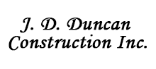 J. D. Duncan Construction Inc.